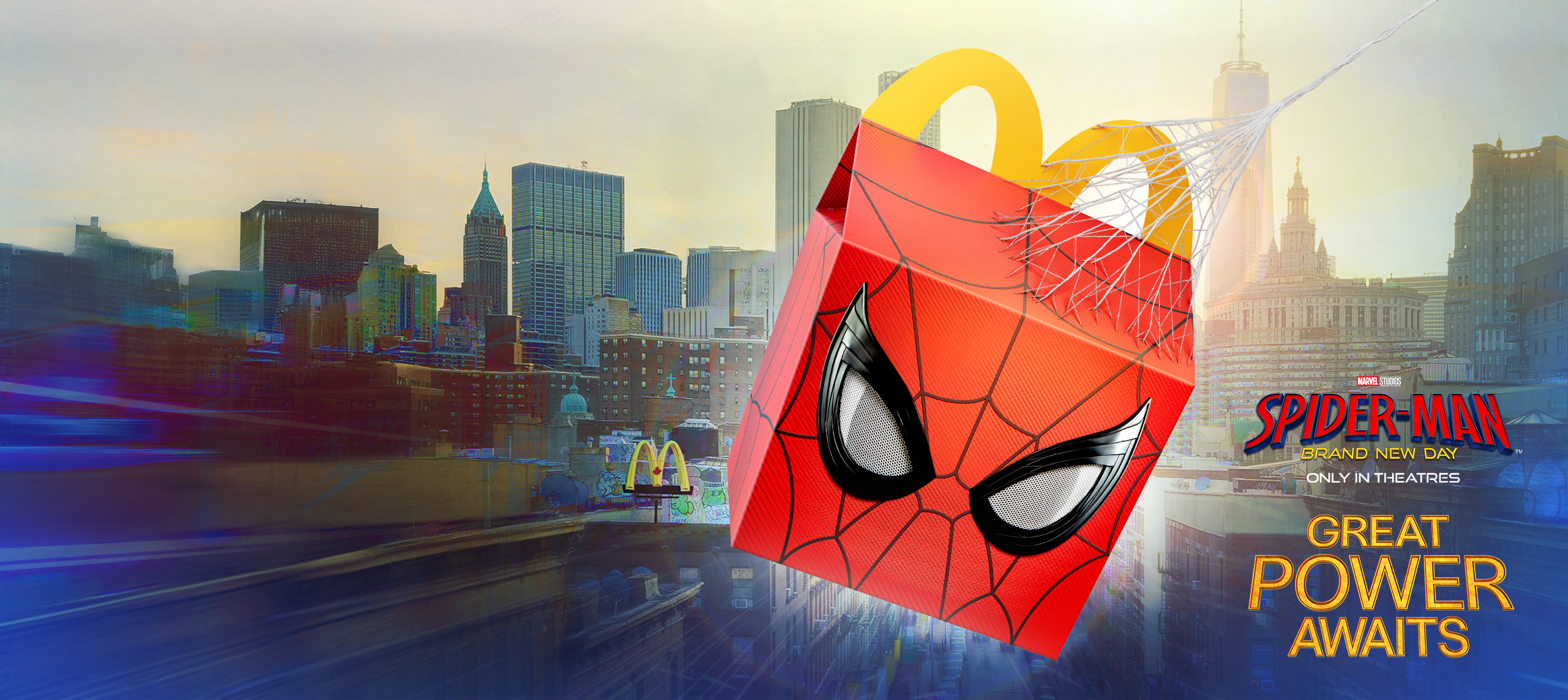 A static image showing a Spider-Man themed Happy Meal box being pulled through a New York themed skyline by Spider-Man's web. The Canadian McDonald’s golden arches can be seen in the background. Text to the right reads Spider- Man: Brand New Day, only in theatres, with great power awaits below in gold.