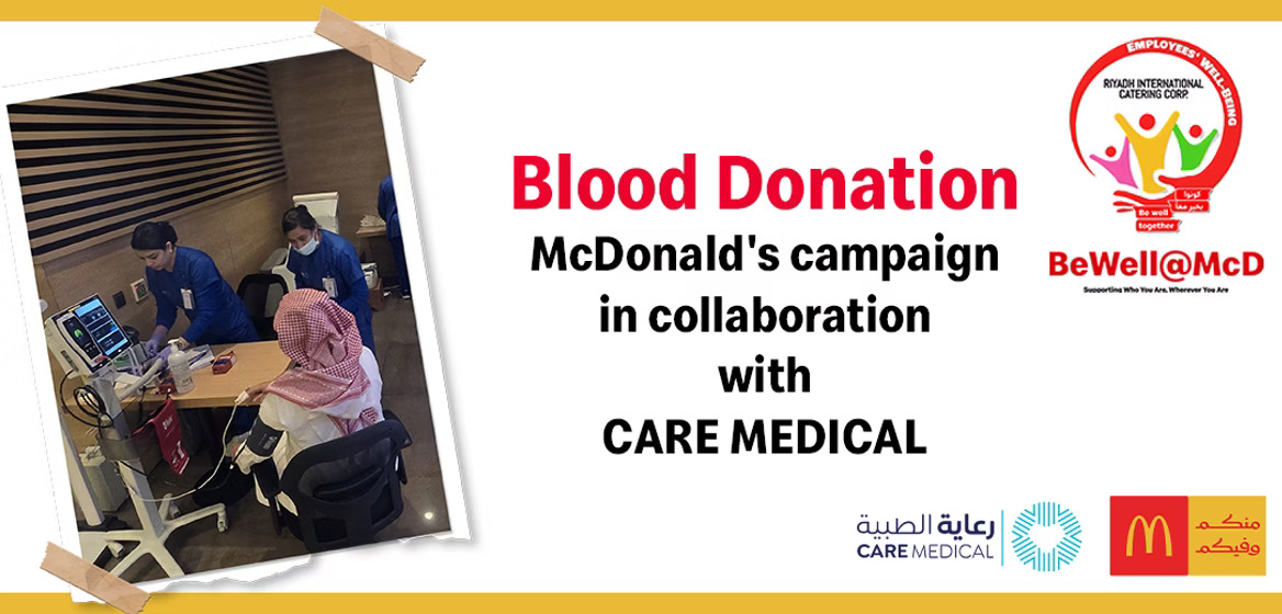 McDonald’s Saudi Arabia organizes a Blood Donation Campaign in collaboration with Care Medical