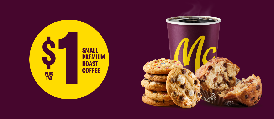 Headline on image reads “$1 Plus Tax Small Premium Roast Coffee” next to an image of a Chocolate Chip Muffin, three stacked cookies, and a coffee.