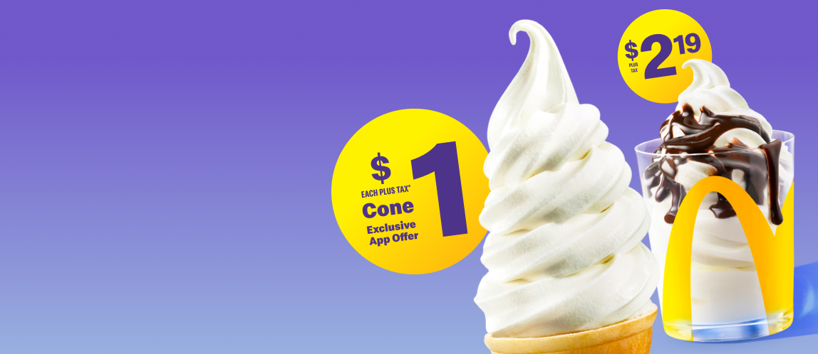 Left shows $1 plus tax* for a Vanilla Cone. Right shows the Hot Fudge Sundae flavour.
