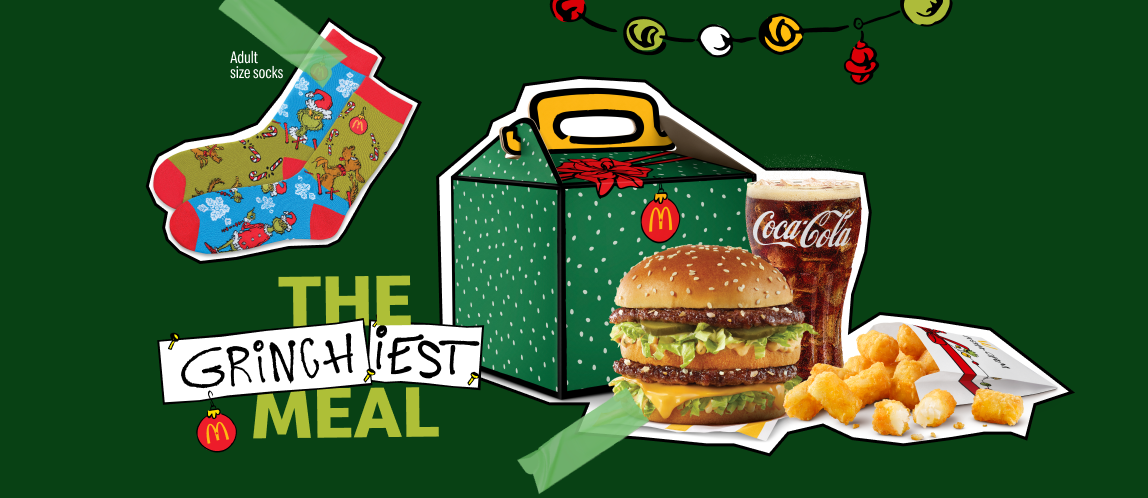 Images of the Grinchiest Meal Box, a Big Mac®, Fountain Drink, Who-Hash Bites, and a Pair of Mismatched Grinch Socks taped next to the words “The Grinchiest Meal”. 