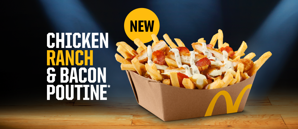 A McDonald’s Poutine with pieces of seasoned chicken, bacon, and ranch sauce next to the words “Chicken Ranch & Bacon Poutine”. 