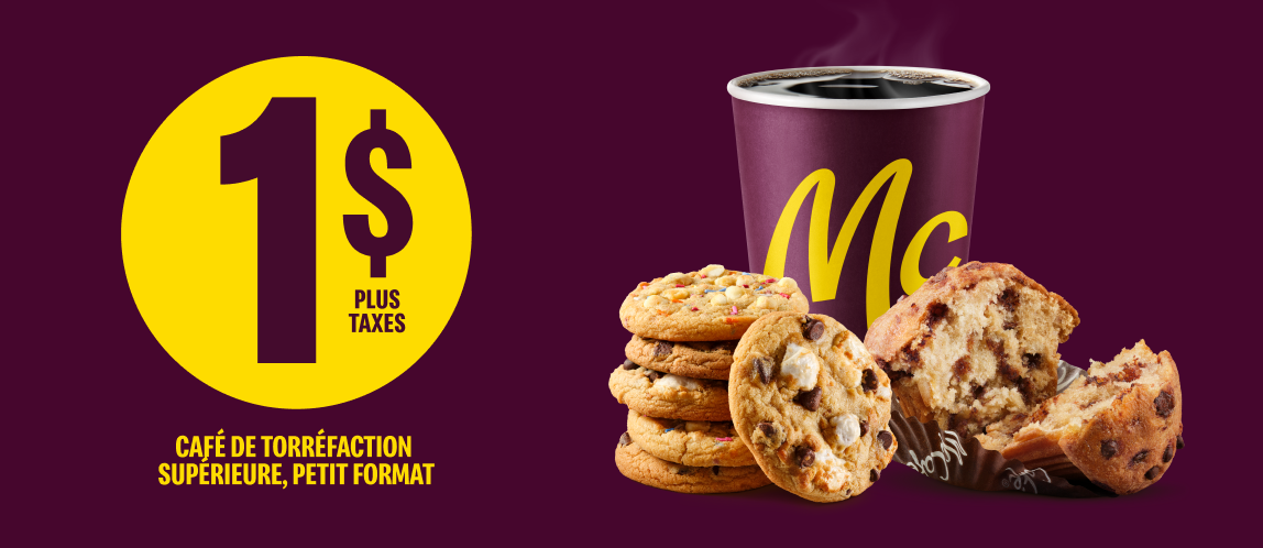 Un titre indique Café de torréfaction supérieure, petit format, un dollar plus taxes à côté d’une image d’un Muffin aux pépites de chocolat, de trois biscuits empilés et d’un café.