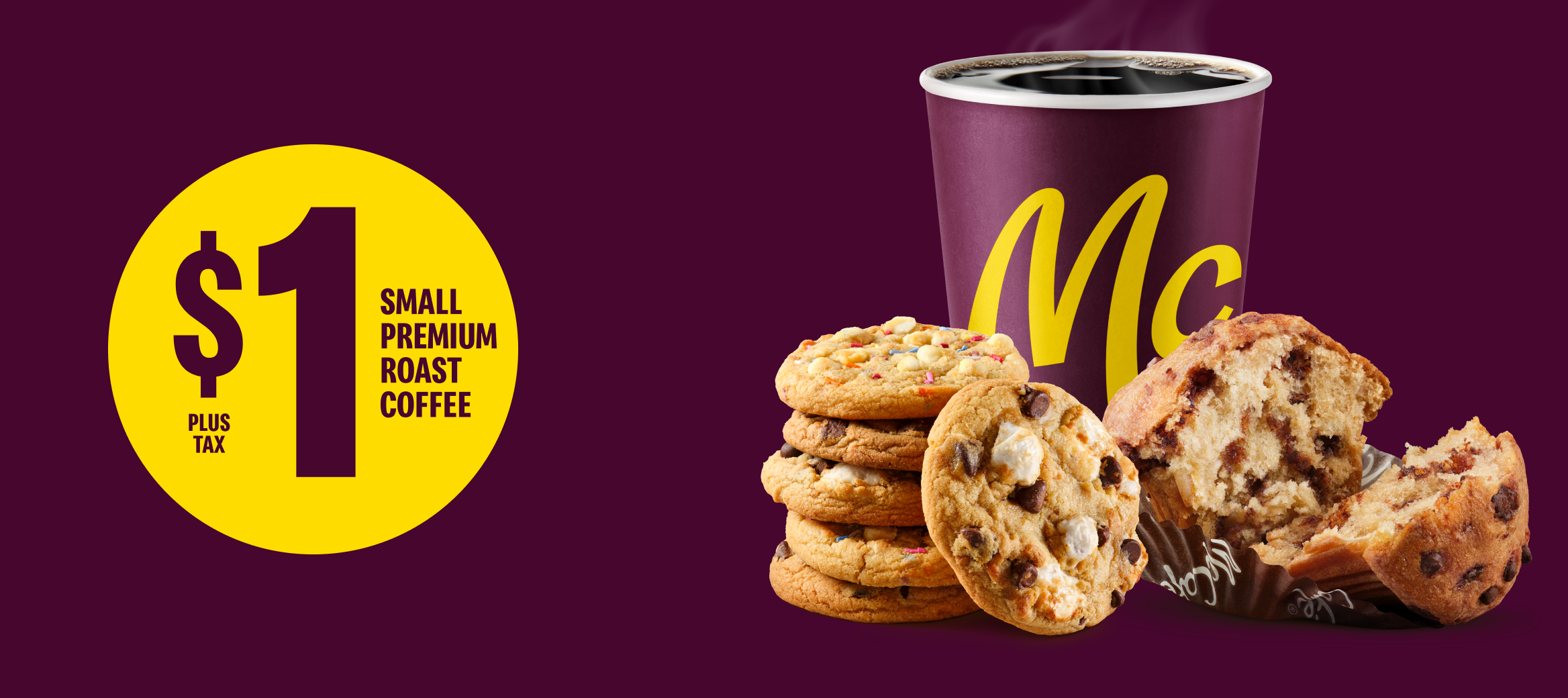 Headline on image reads “$1 Plus Tax Small Premium Roast Coffee” next to an image of a Chocolate Chip Muffin, three stacked cookies, and a coffee.