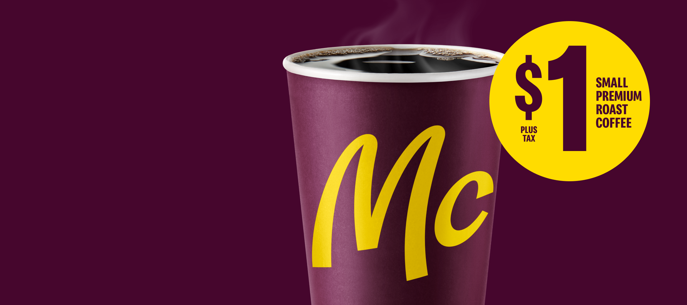 Headline “$1 PLUS TAX SMALL PREMIUM ROAST COFFEE” sitting next to a cup of coffee.