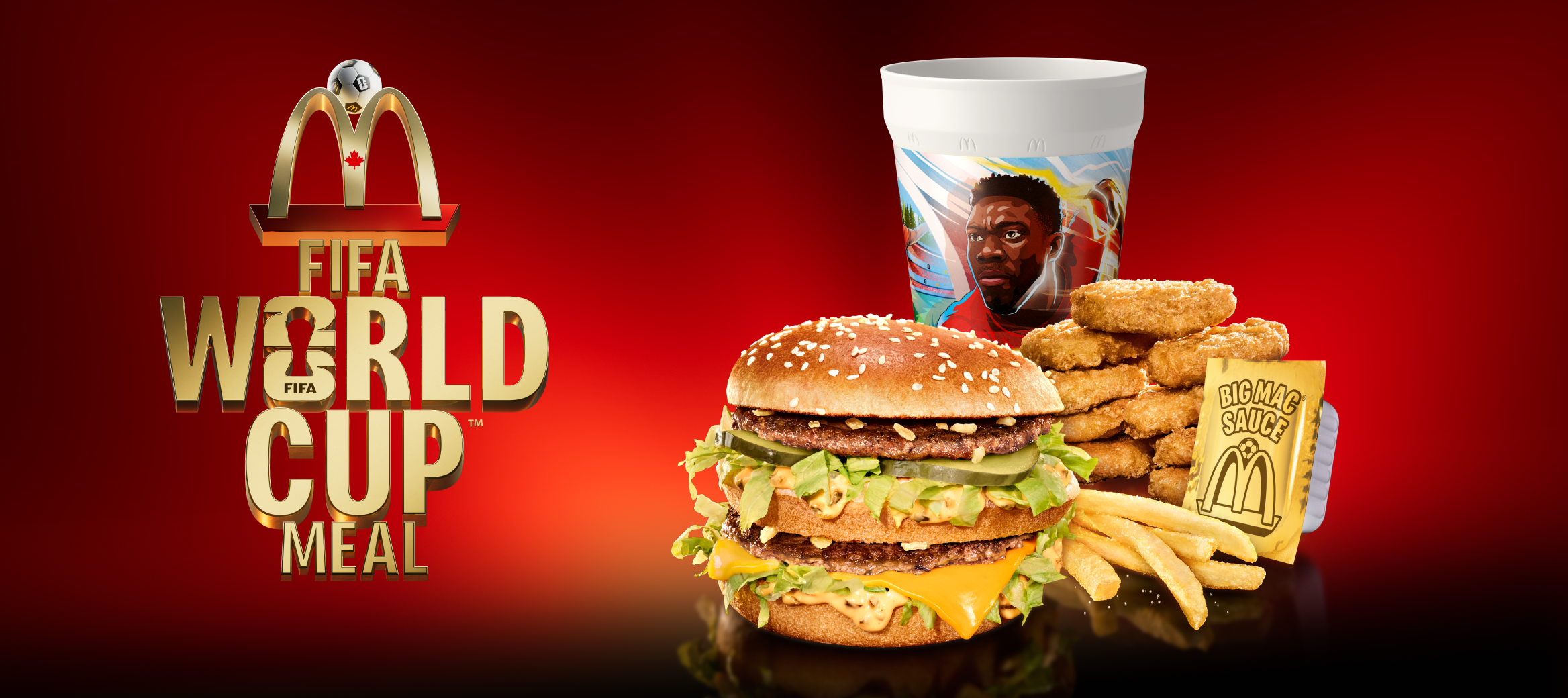 Big Mac, McNuggets®, drink and dip cup on red and black background with headline “FIFA World Cup™ Meal”