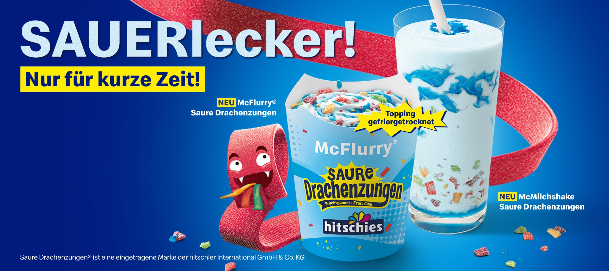 Neu und nur für kurze Zeit: McFlurry® Saure Drachenzungen und McMilchshake Saure Drachenzungen. Überschrift: Sauerlecker!