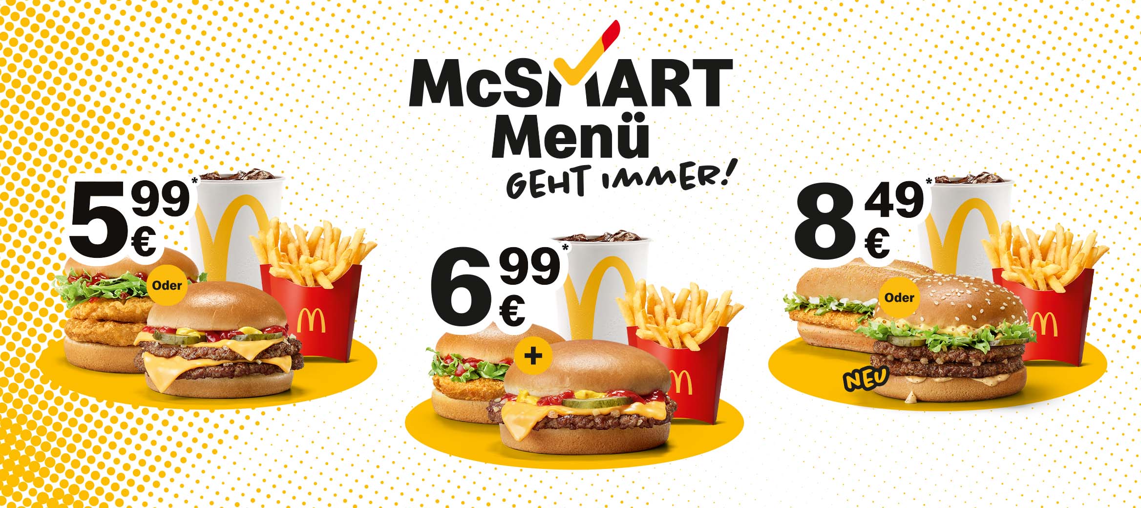 Man sieht drei Menüs zu den Preisen 5,99, 6,99 und 8,49. Darüber steht die Headline McSmart Menü geht immer.