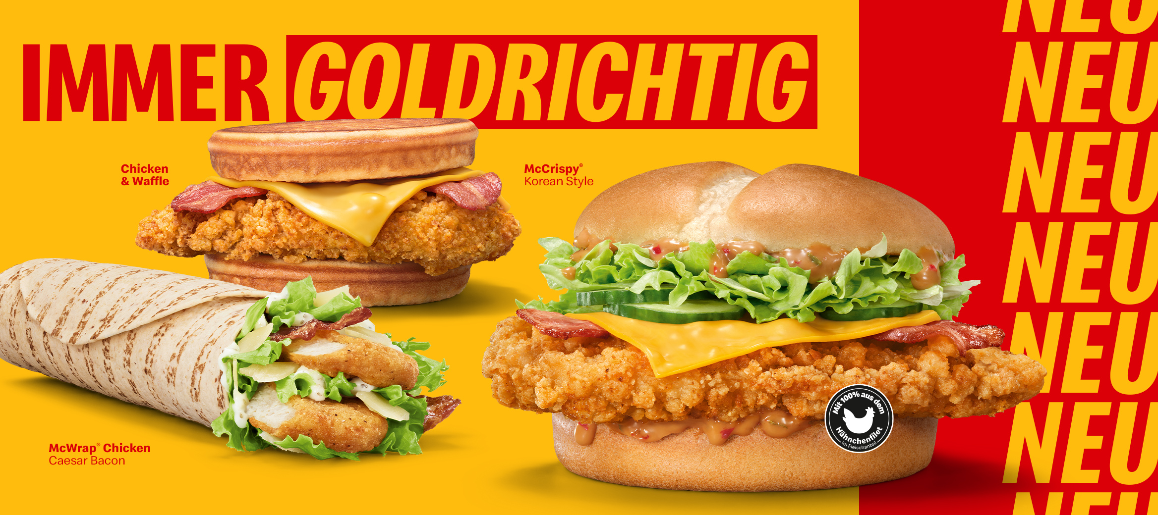 Die neuen Chicken Produkte Chicken & Waffle, McWrap® Chicken Caesar Bacon, McCrispy® Korean Style unter dem Slogan "Immer goldrichtig"