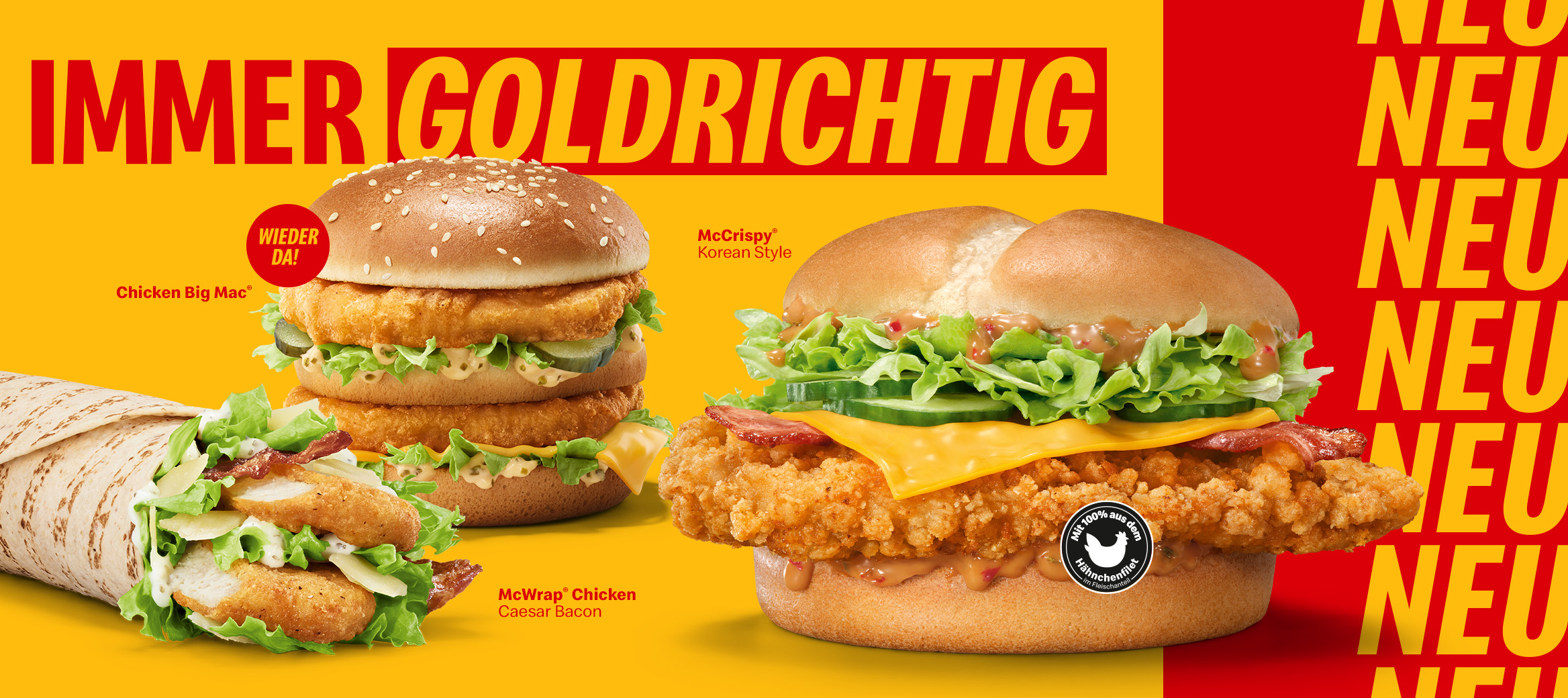 Die neuen Chicken Produkte Chicken Big Mac®, McWrap® Chicken Caesar Bacon, McCrispy® Korean Style unter dem Slogan "Immer goldrichtig"