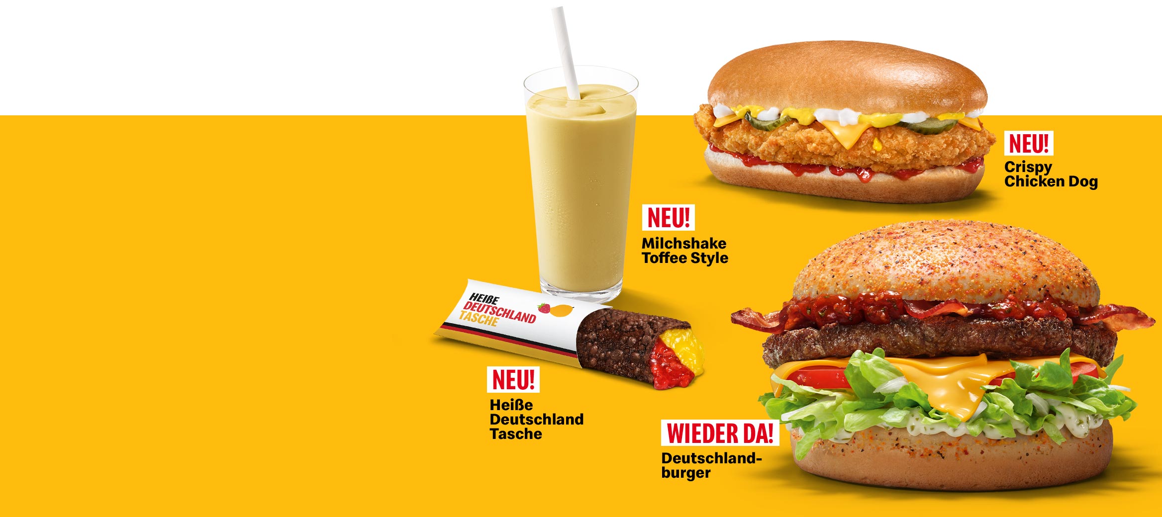 Abgebildet: der Deutschlandburger, der neue Crispy Chicken Dog, der Milchshake Toffee Style und die Heiße Deutschland Tasche