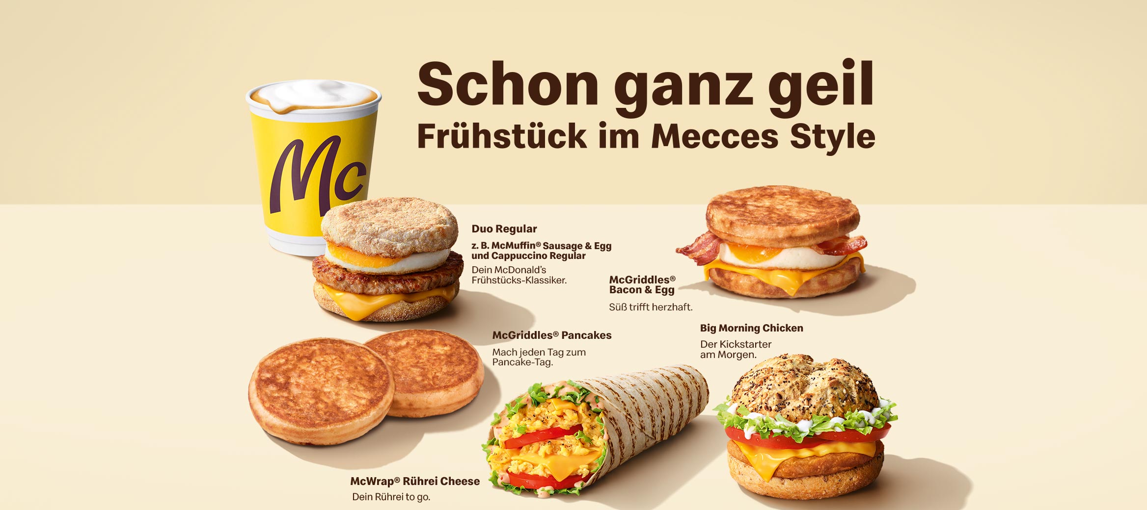 Frühstück ist fertig! Duo Regular, z. B. mit McMuffin® und Cappuccino Regular, 6 Mini Pancakes, Big Morning Chicken, McWrap® Rührei Cheese, McToast® Bacon & Cheese