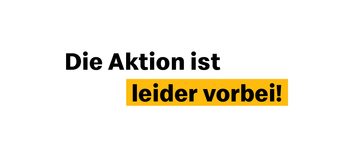 Die Aktion ist leider vorbei