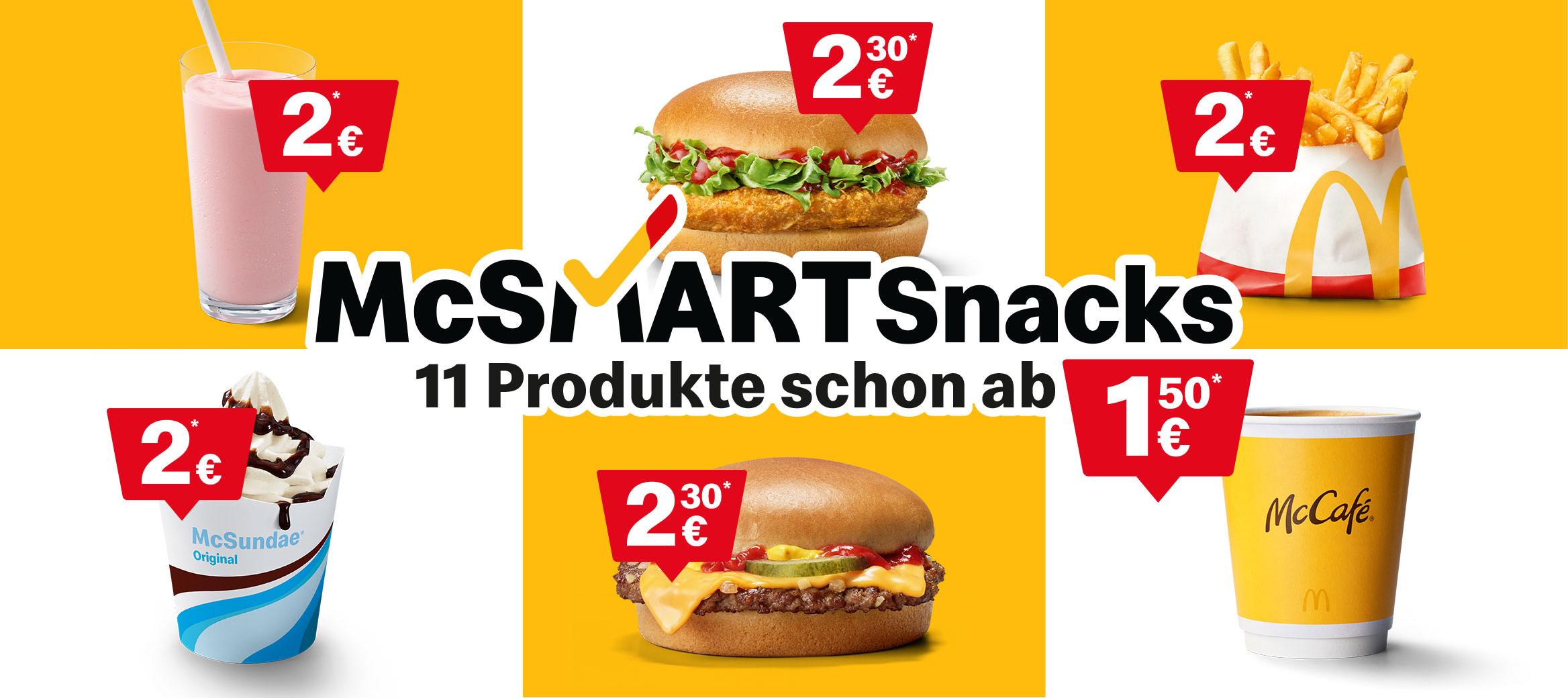 Zu sehen sind sechs McSmart Snacks. Zu lesen ist: McSmart Snacks, elf Produkte schon ab 1,50€.